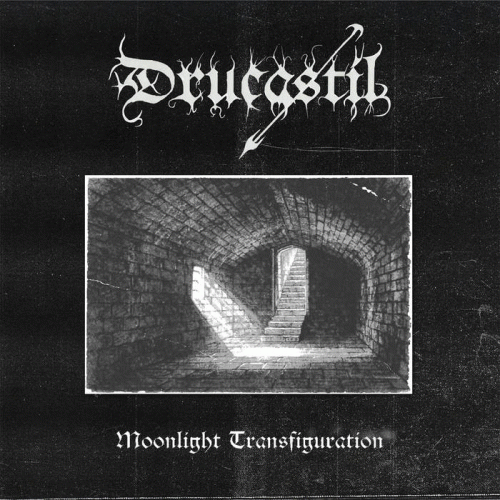 Drucastil : Moonlight Transfiguration